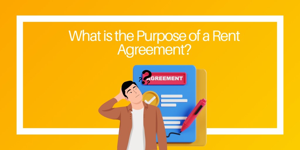 Purpose of Rent Agreement